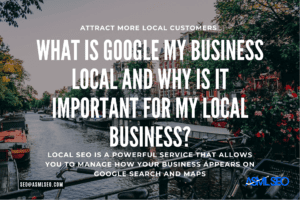 Image of Amsterdam canal with the text 'What is Google My Business Local and Why is it Important for My Local Business?' in bold letters.